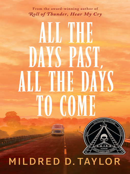 Title details for All the Days Past, All the Days to Come by Mildred D. Taylor - Wait list